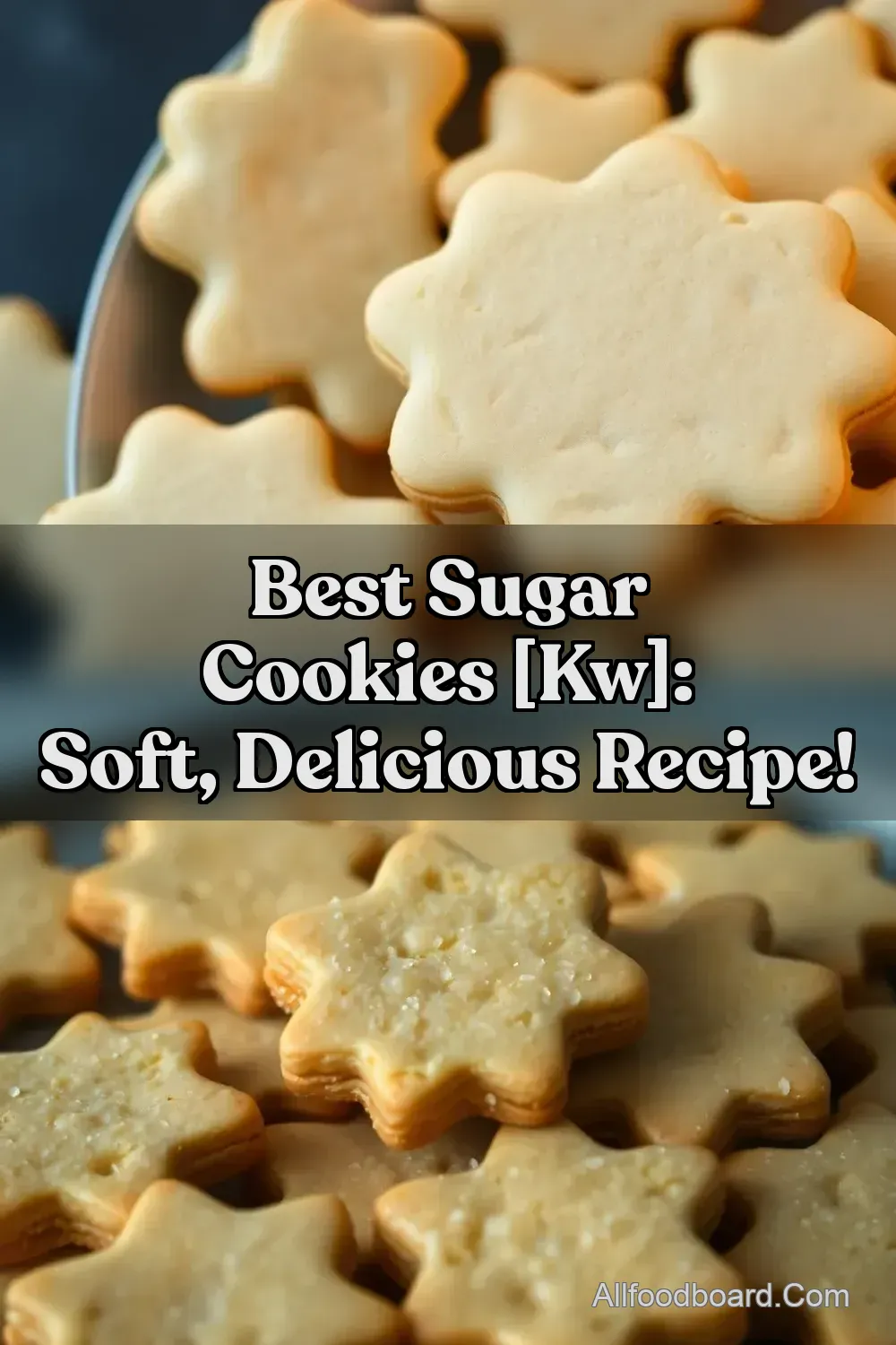 Best Sugar Cookies [kw]: Soft Delicious Recipe!