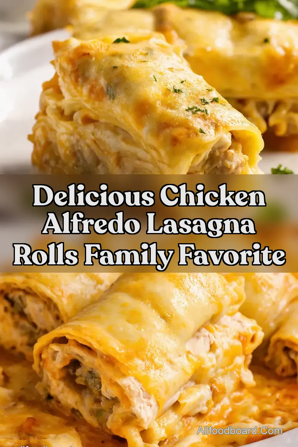 Chicken Alfredo Lasagna Rolls Chicken Cheesy Italian Bliss
