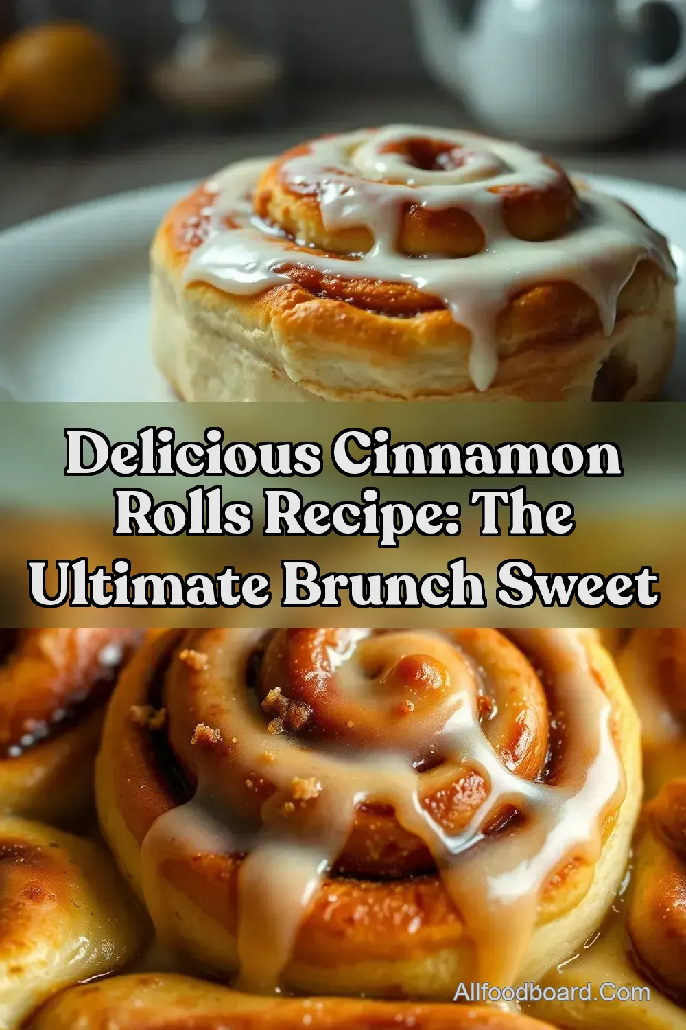 Delicious Cinnamon Rolls Recipe: The Ultimate Brunch Sweet : PIN FOR LATER Delicious Cinnamon Rolls Recipe: The Ultimate Brunch Sweet