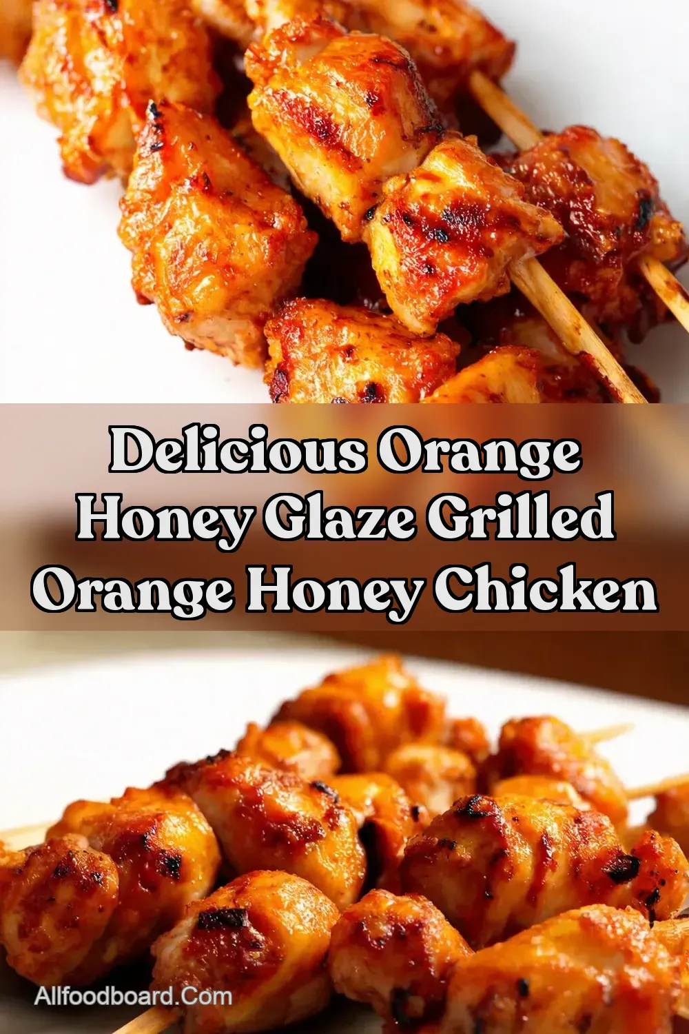 Grilled Orange Honey Chicken Sunshine on a Skewer - All…