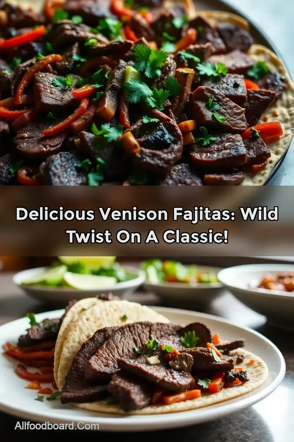 Savory Venison Fajitas: A Wild Twist on a Classic Favourite