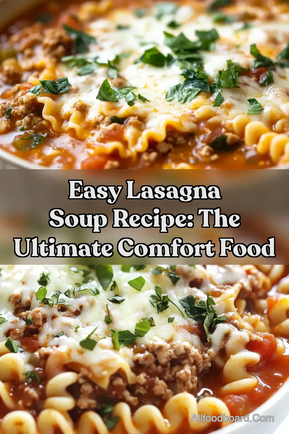 Easy Lasagna Soup Recipe: The Ultimate Comfort Food : PIN FOR LATER Easy Lasagna Soup Recipe: The Ultimate Comfort Food