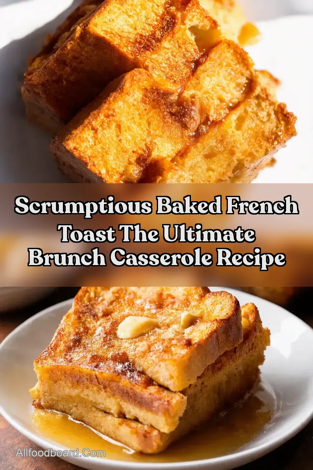 Overnight Baked French Toast Casserole Easy Brunch - All…