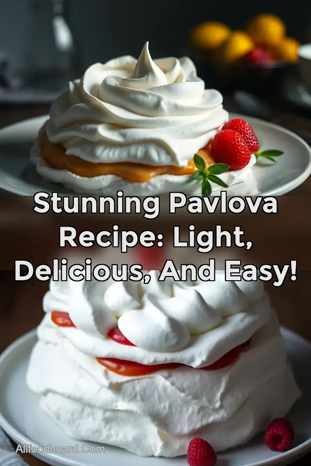 Stunning Pavlova Recipe: Light Delicious and Easy! : PIN FOR LATER Stunning Pavlova Recipe: Light Delicious and Easy!