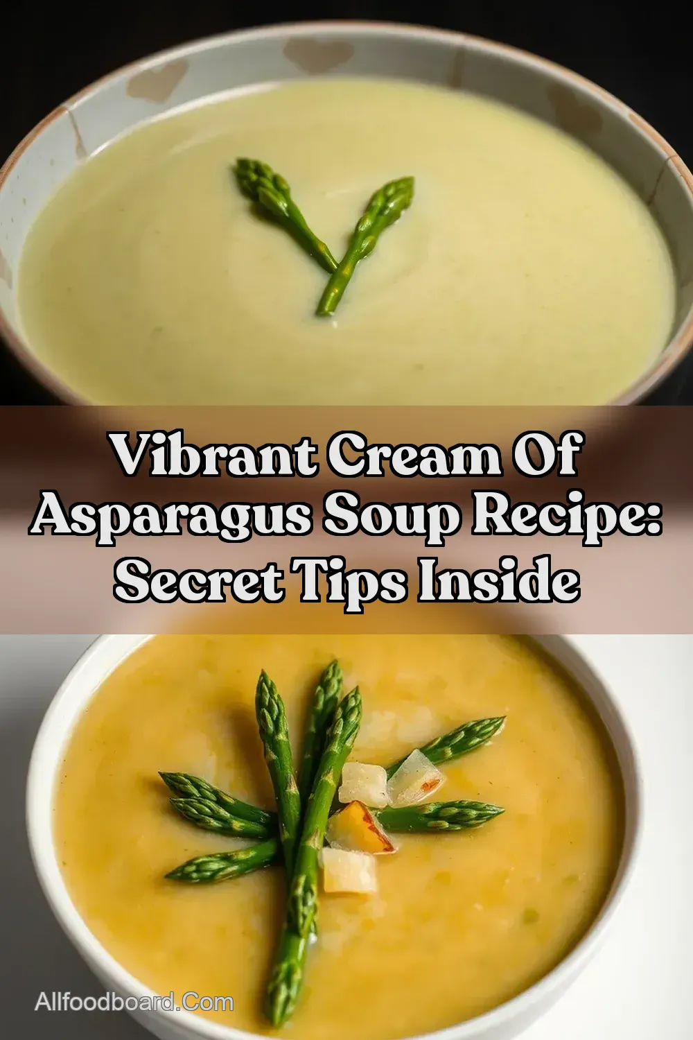 Vibrant Cream Of Asparagus Soup Recipe: Secret Tips Inside : PIN FOR LATER Vibrant Cream Of Asparagus Soup Recipe: Secret Tips Inside