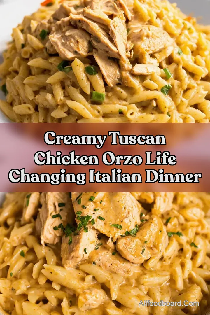 Creamy Tuscan Chicken Orzo Life Changing Italian Dinner