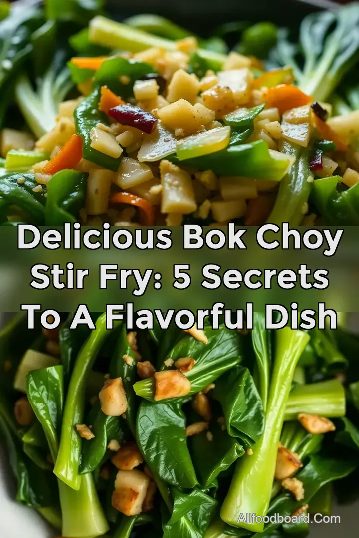 Delicious Bok Choy Stir Fry: 5 Secrets to a Flavorful Dish : PIN FOR LATER Delicious Bok Choy Stir Fry: 5 Secrets to a Flavorful Dish