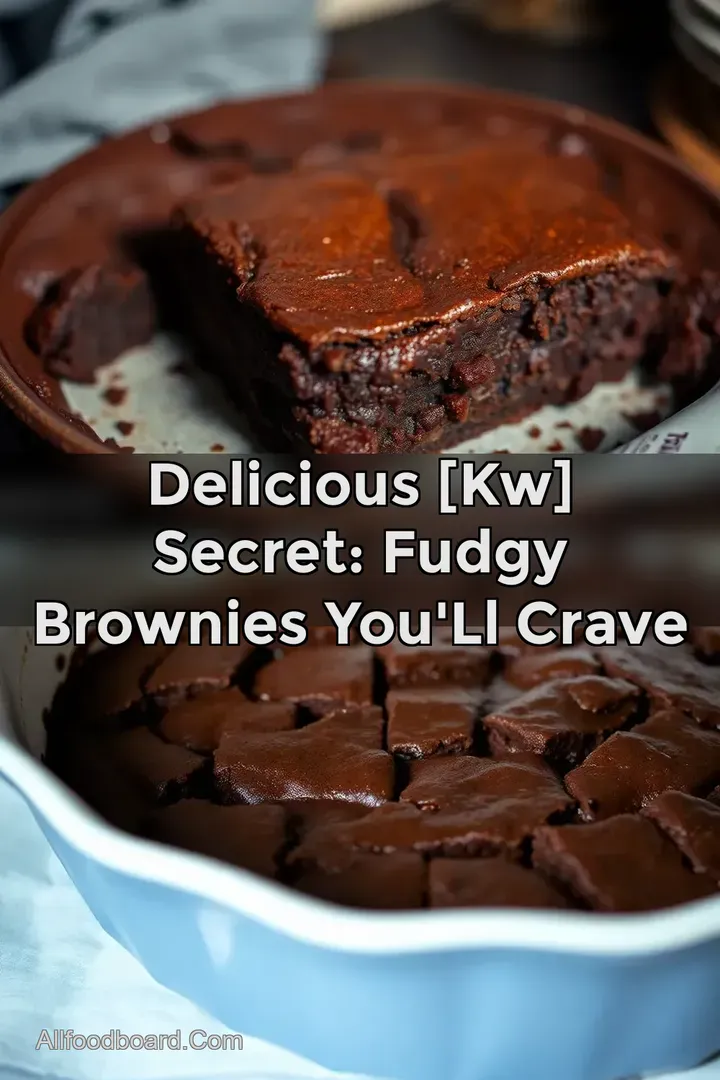 Delicious [kw] Secret: Fudgy Brownies You ll Crave