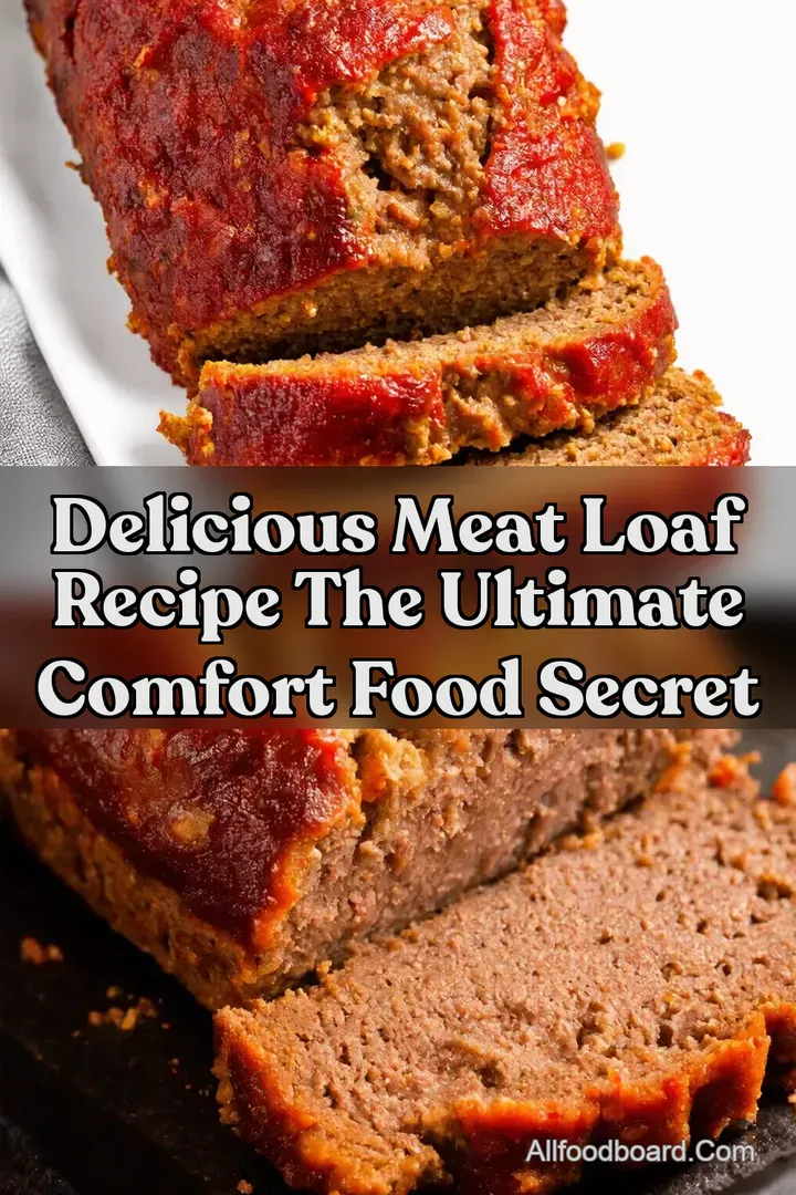 Delicious Meat Loaf Recipe The Ultimate Comfort Food Secret