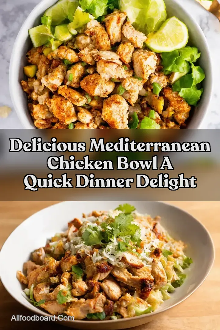 Delicious Mediterranean Chicken Bowl A Quick Dinner Delight