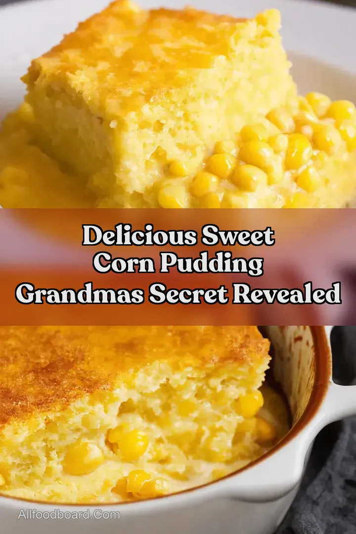 Delicious Sweet Corn Pudding Grandmas Secret Revealed