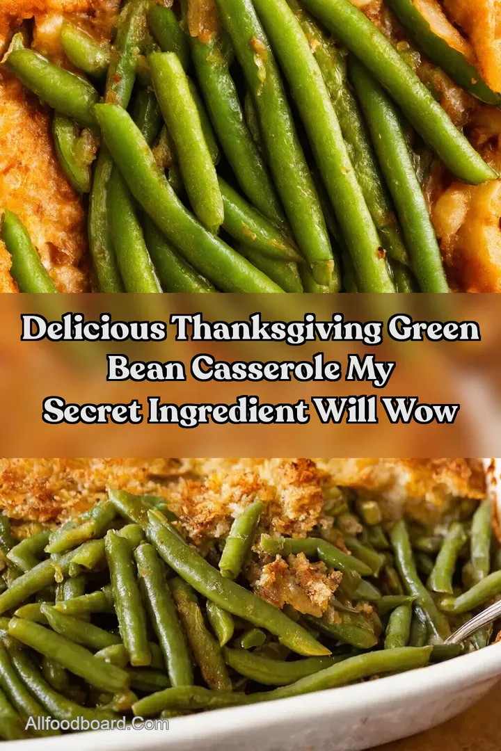 Delicious Thanksgiving Green Bean Casserole My Secret Ingredient Will Wow : PIN FOR LATER Delicious Thanksgiving Green Bean Casserole My Secret Ingredient Will Wow