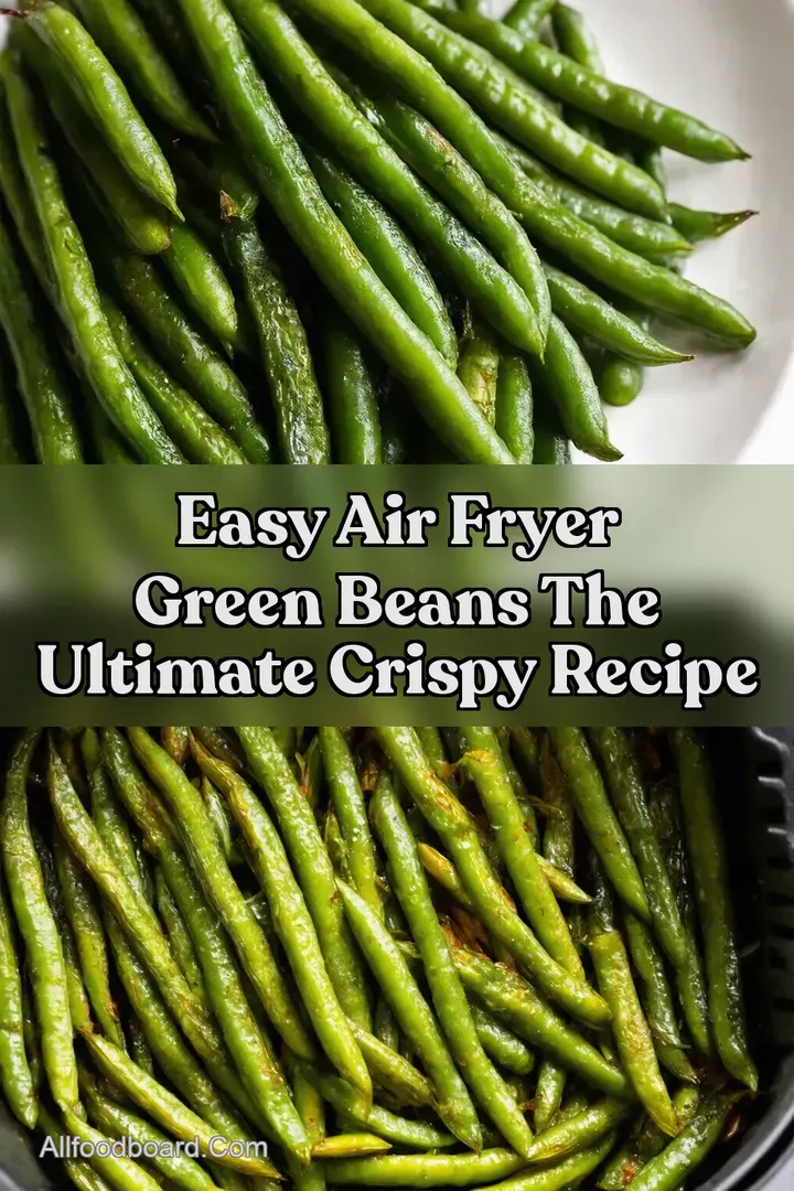 Easy Air Fryer Green Beans The Ultimate Crispy Recipe