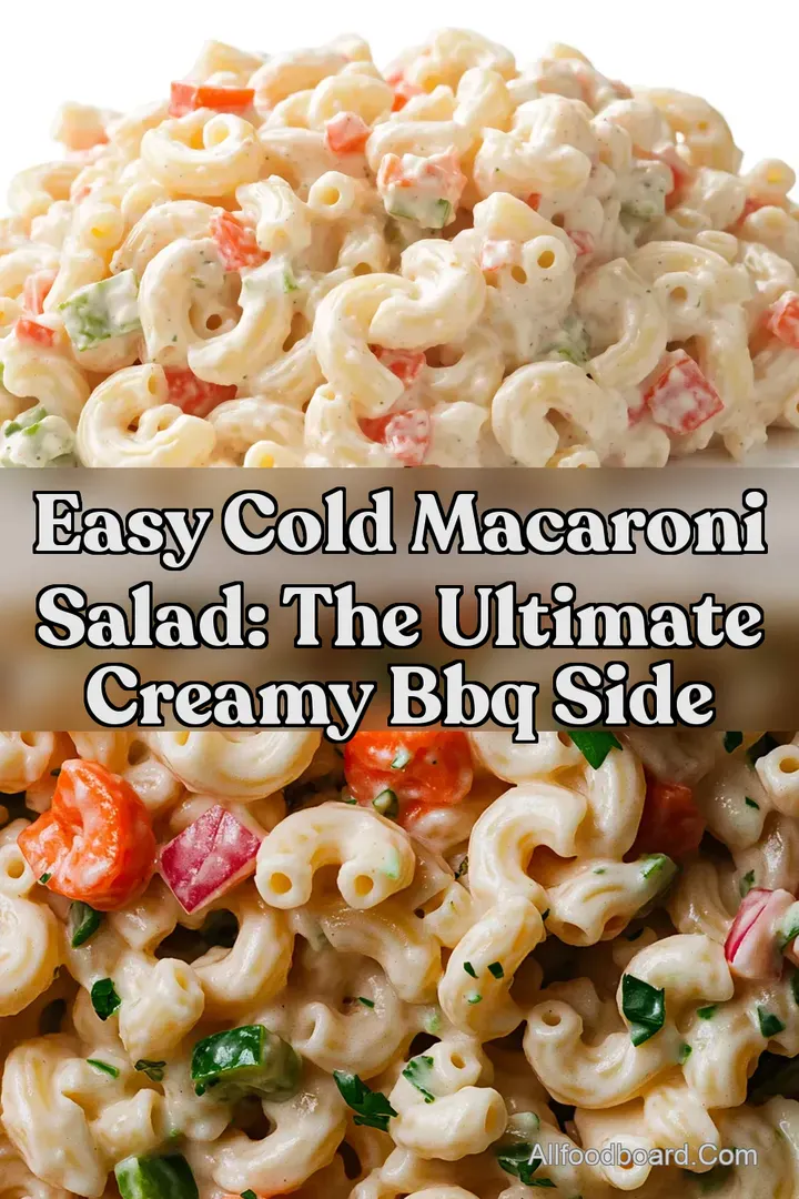 Easy Cold Macaroni Salad: The Ultimate Creamy BBQ Side