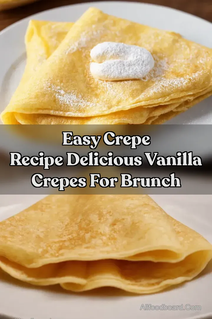 Easy Crepe Recipe Delicious Vanilla Crepes For Brunch