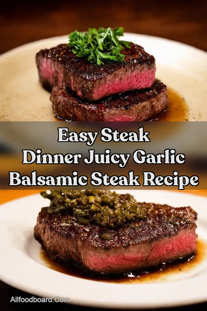 Easy Steak Dinner Juicy Garlic Balsamic Steak Recipe : PIN FOR LATER Easy Steak Dinner Juicy Garlic Balsamic Steak Recipe