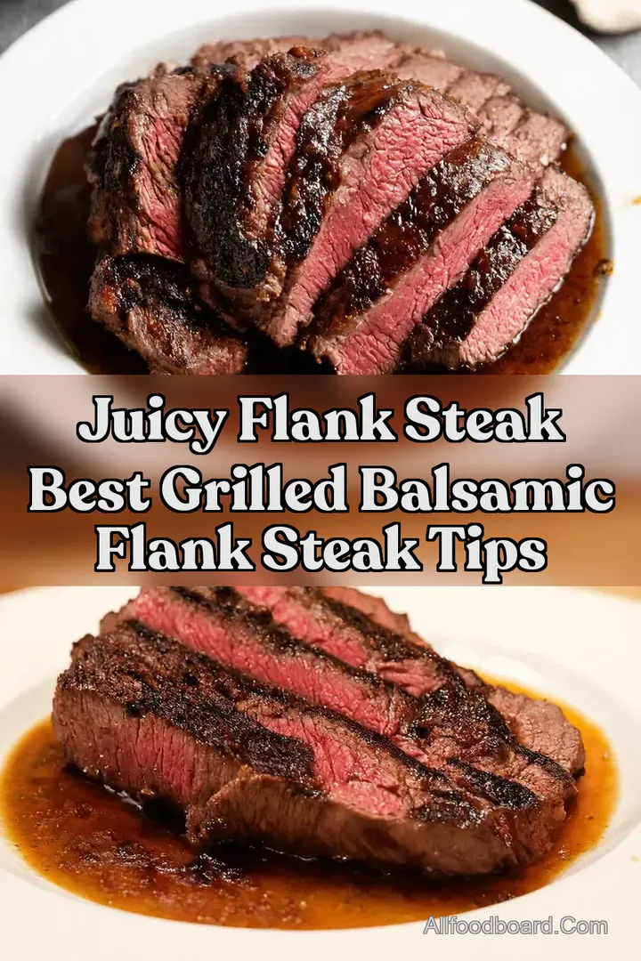 Juicy Flank Steak Best Grilled Balsamic Flank Steak Tips : PIN FOR LATER Juicy Flank Steak Best Grilled Balsamic Flank Steak Tips
