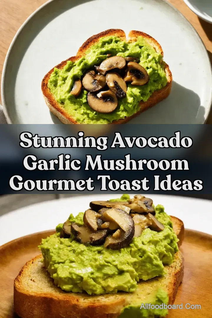 Stunning Avocado Garlic Mushroom Gourmet Toast Ideas