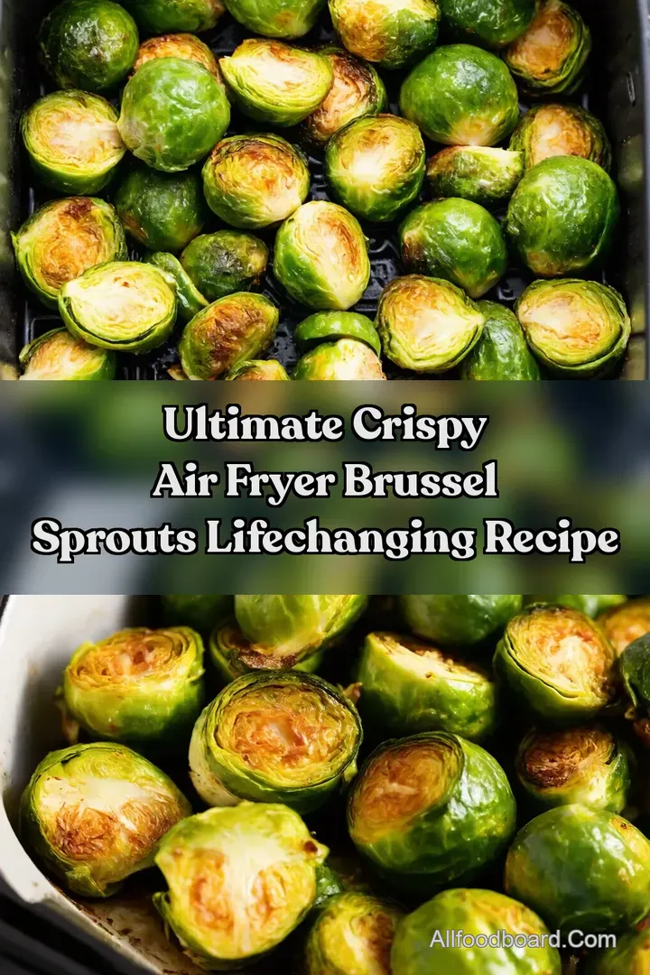 Ultimate Crispy Air Fryer Brussel Sprouts LifeChanging Recipe : PIN FOR LATER Ultimate Crispy Air Fryer Brussel Sprouts LifeChanging Recipe